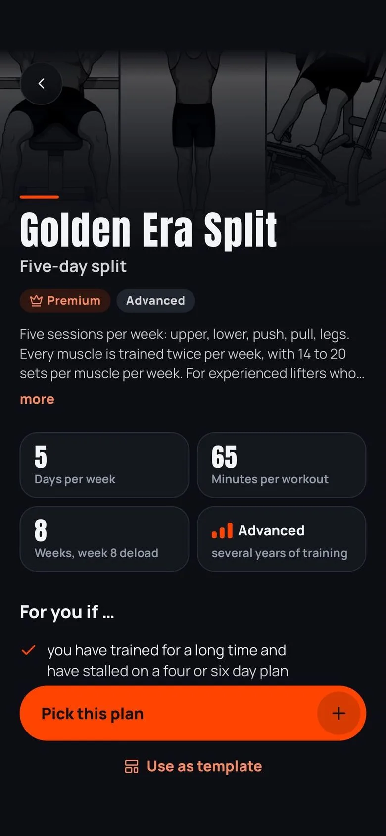 Der Plan Golden Era Split: ein Fünf-Tage-Split für Erfahrene, 5 Tage pro Woche, 65 Minuten pro Training, 8 Wochen mit Deload in Woche 8 und ein Button zum Auswählen